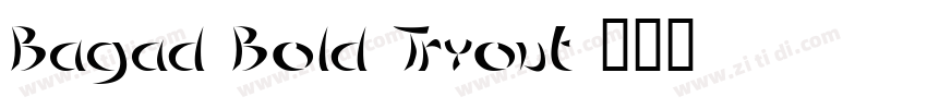 Bagad Bold Tryout字体转换